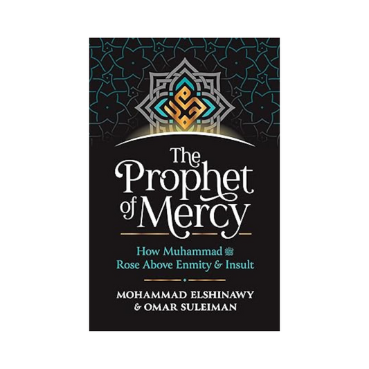 The Prophet of Mercy by Mohammad Elshinawy and Omar Suleiman