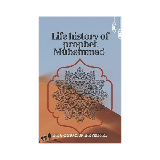 The life history of Prophet Muhammad by Muhammad Ahmad