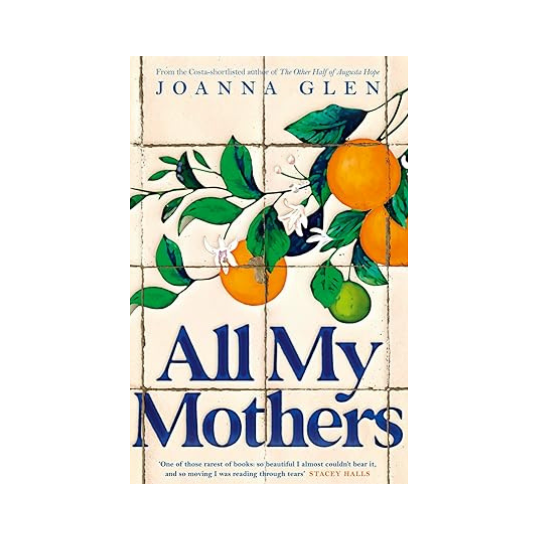 All my mothers by Joanna Glen