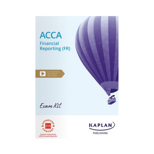ACCA FR FINANCIAL REPORTING - EXAM KIT