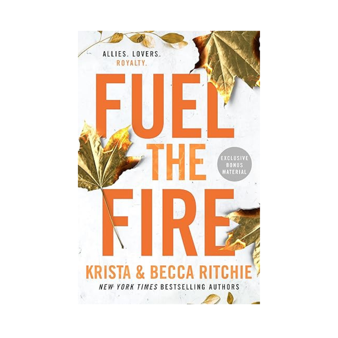 Cover of Fuel the Fire by Krista & Becca Ritchie – Calloway Sisters Book 3