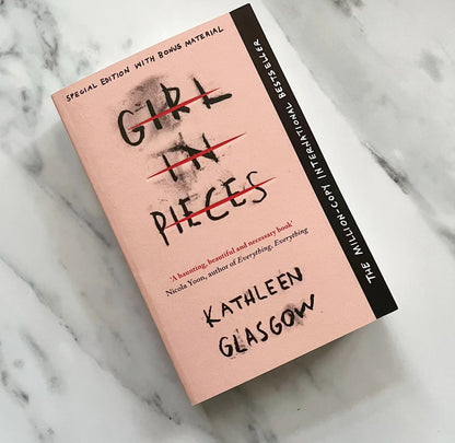 Girl In Pieces by Kathleen Glasgow (Special Edition)