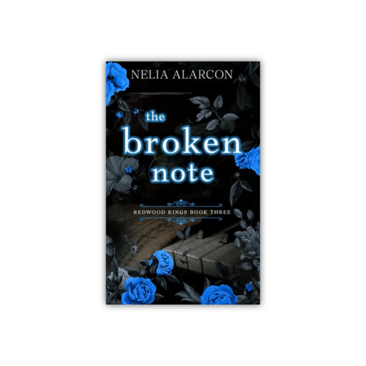 The Broken Note (Redwood Kings #3) by Nelia Alarcon