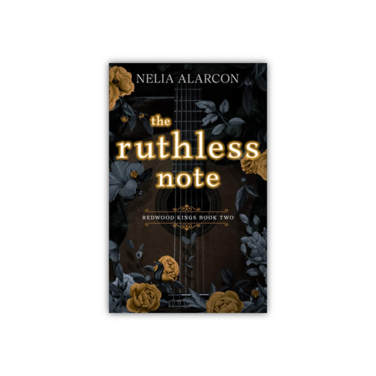 The Ruthless Note (Redwood Kings #2) by Nelia Alarcon
