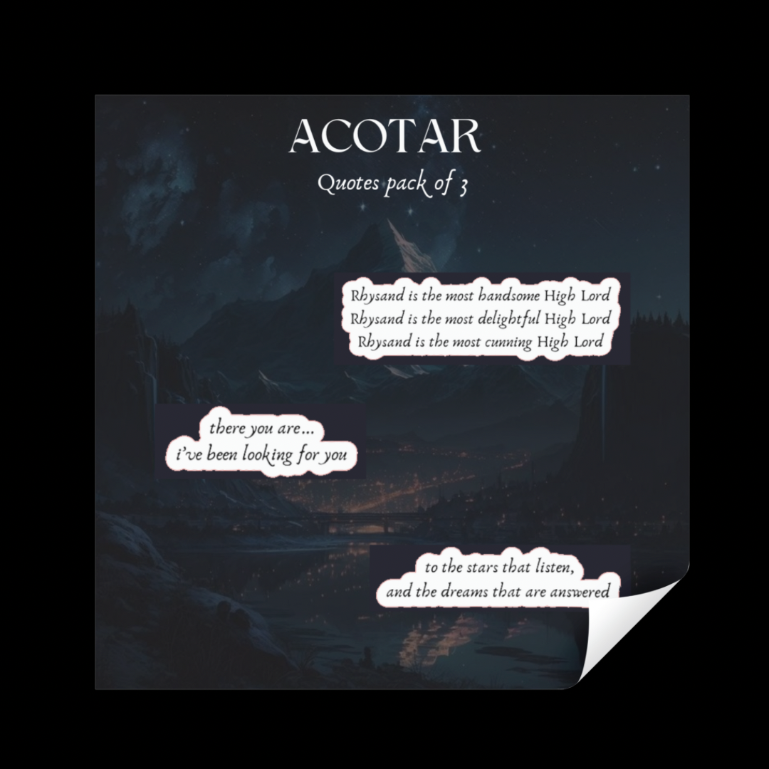 ACOTAR Quotes Stickers (Pack of 3)