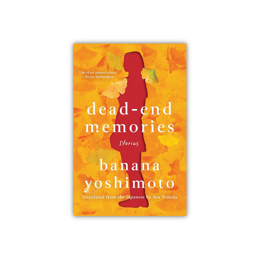 Dead-End Memories : Stories by Banana Yoshimoto