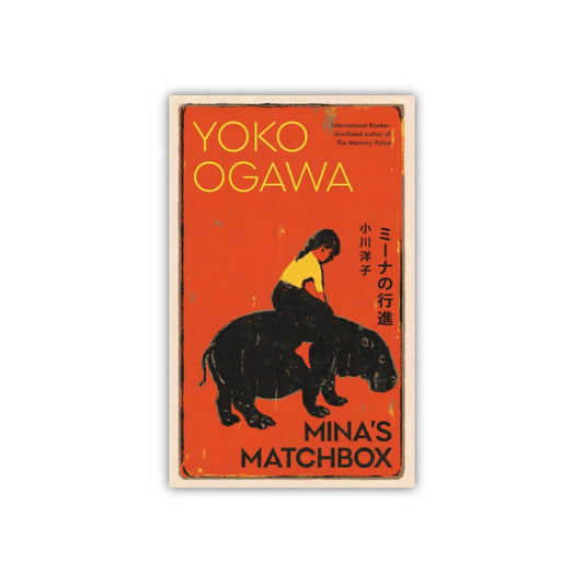 Mina's Matchbox by Yoko Ogawa (Stephen Snyder)