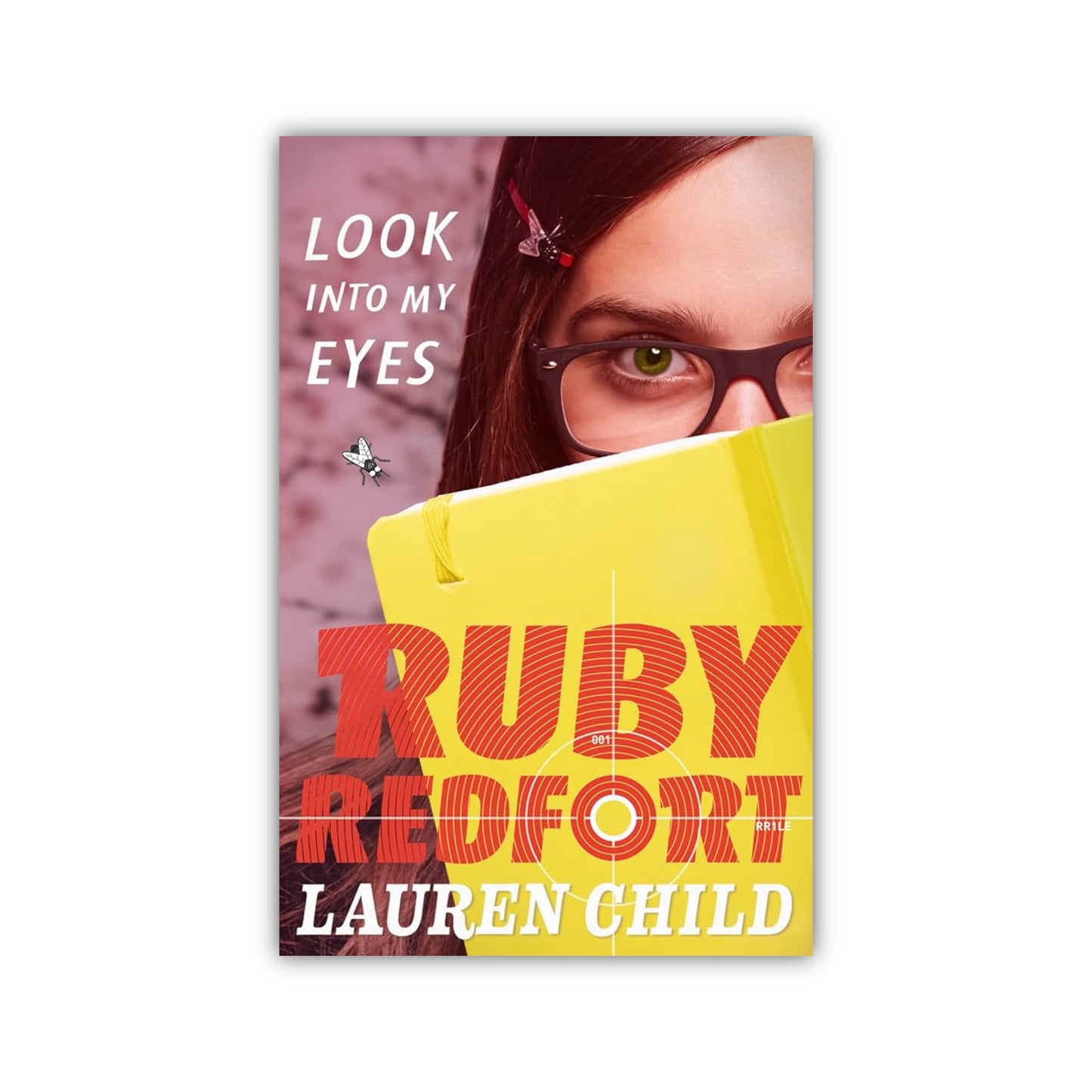 Look into my eyes (Ruby Redfort) by Lauren Child