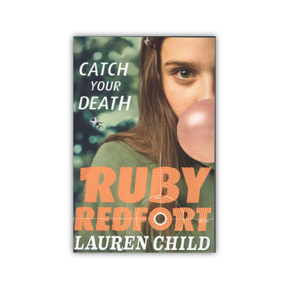 Catch Your Death (Ruby Redfort) by Lauren Child