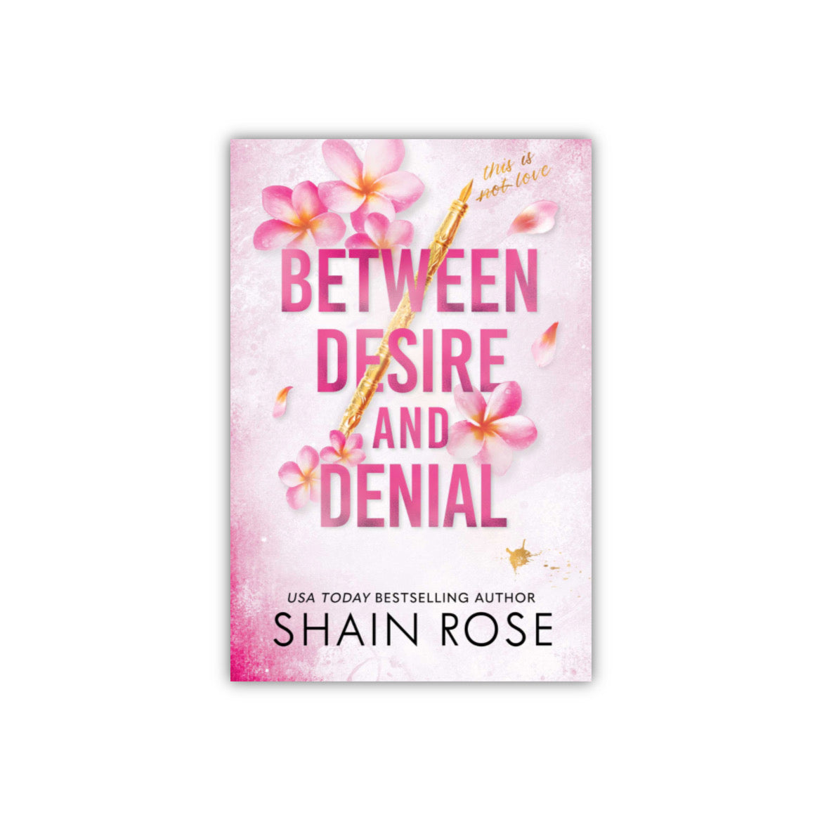 Between Desire and Denial (The Hardy Billionaires Series #4) by Shain Rose