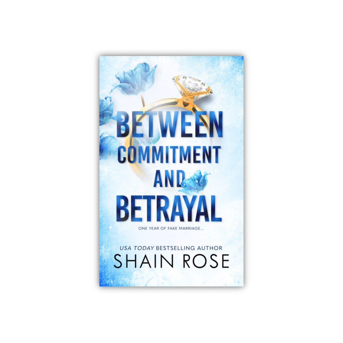 Between Commitment and Betrayal (The Hardy Billionaires Series #1) by Shain Rose