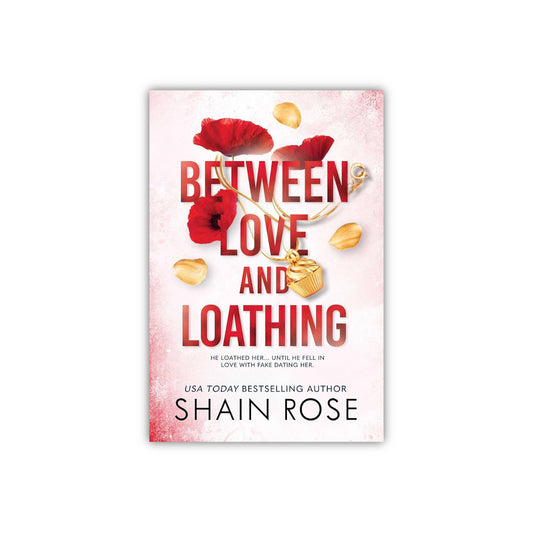 Between Love and Loathing (The Hardy Billionaires Series #2) by Shain Rose