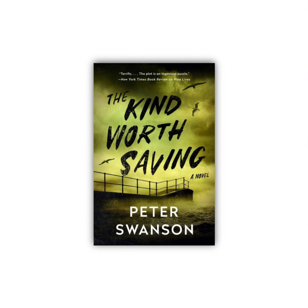 The Kind Worth Saving by Peter Swanson (Paperback)