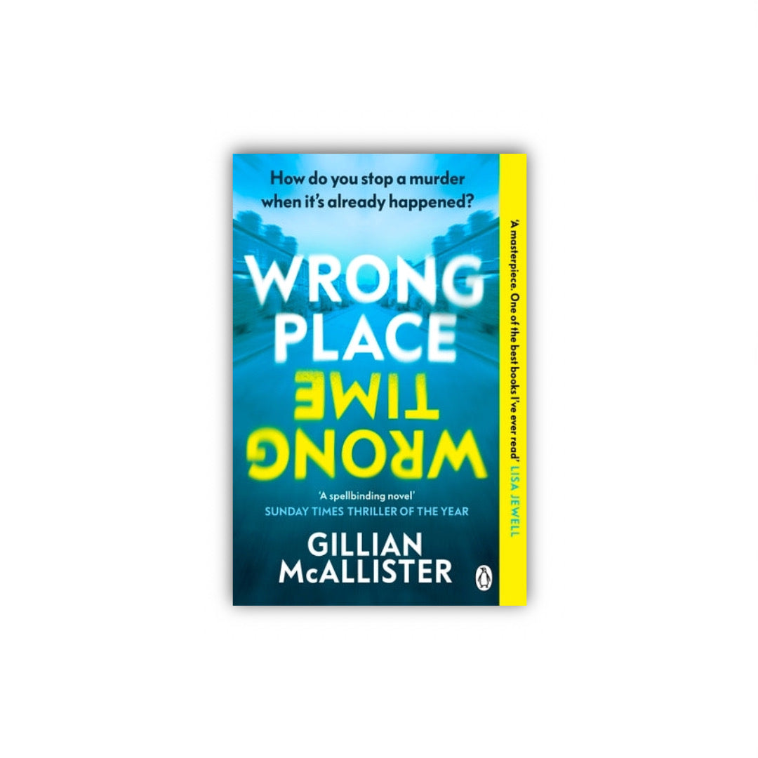 Wrong Place, Wrong Time by Gillian McAllister (Paperback)