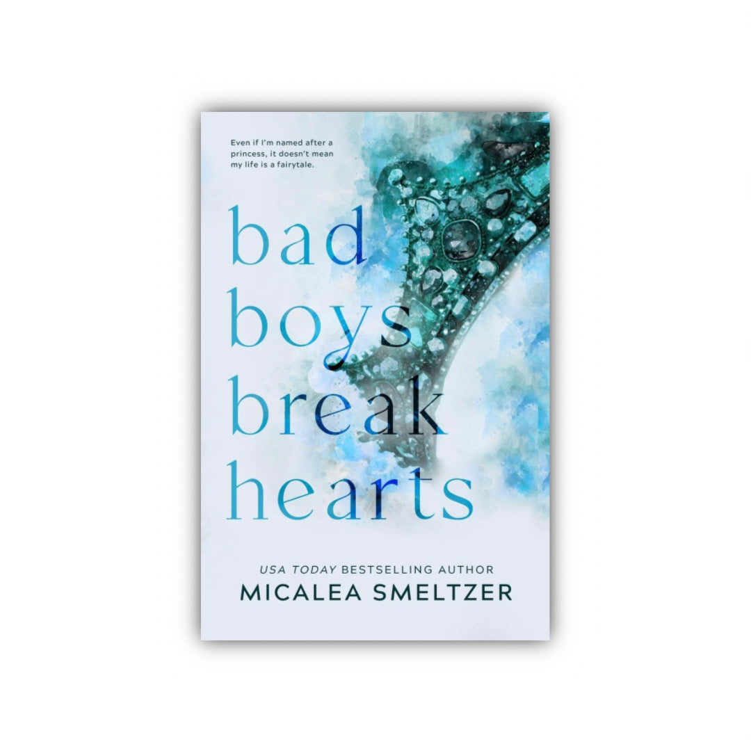 Bad Boys Break Hearts (Special Edition) by Micalea Smeltzer