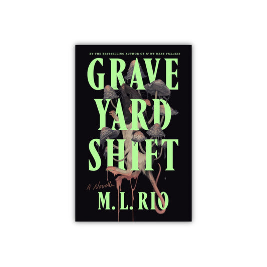 Graveyard Shift by M L Rio