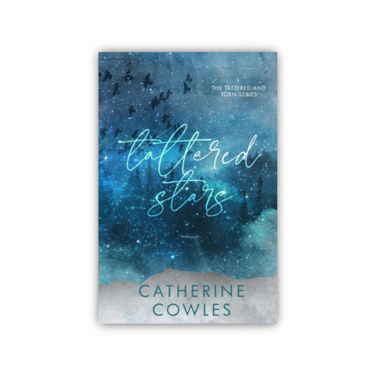 Tattered Stars: A Tattered & Torn(Special Edition) by Catherine Cowles