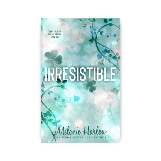 Irresistible (Cloverleigh Farms, #1) by Melanie Harlow