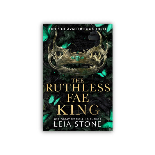 The Ruthless Fae King (Kings of Avalier #3) by Leia Stone