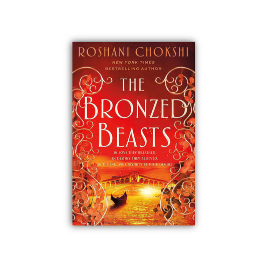 The Bronzed Beasts by Roshani Chokshi