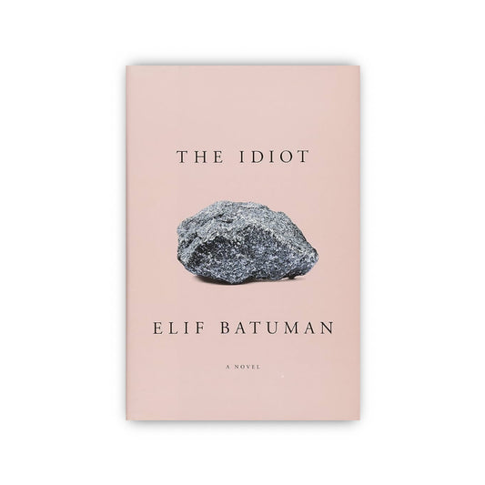 The Idiot by Elif Batuman