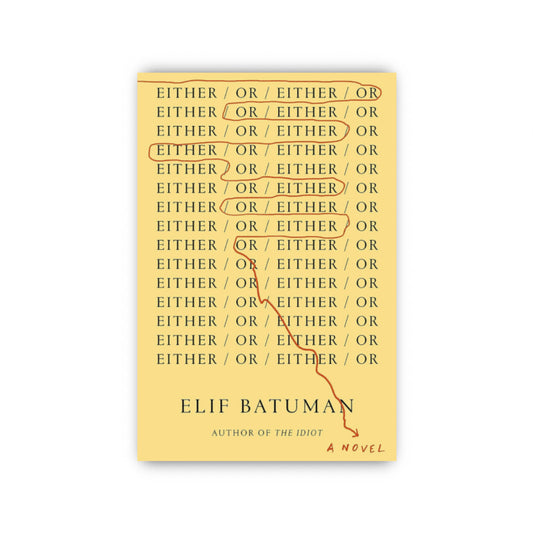 Either/Or by Elif Batuman