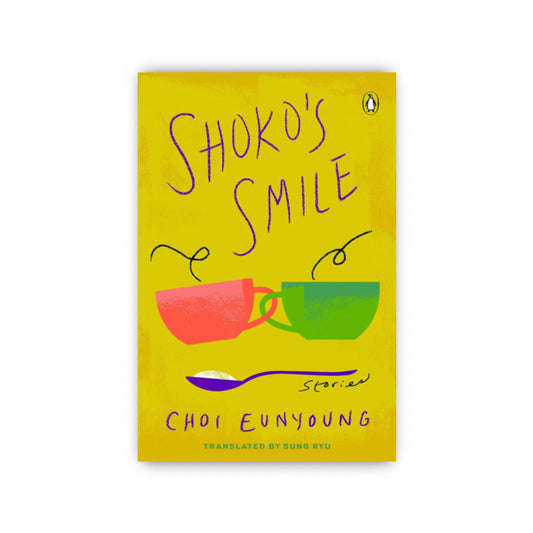 Shoko's Smile: Stories by Eun-young Choi