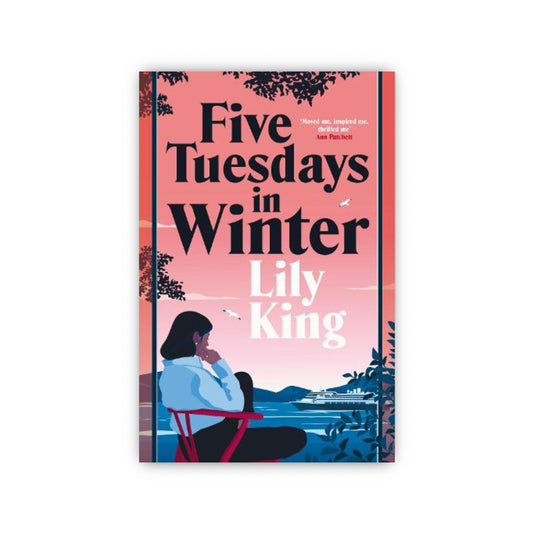 Five Tuesdays in Winter by Lily King