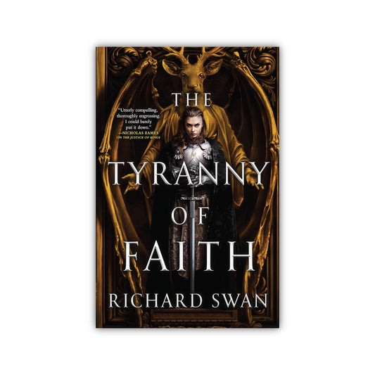 The Tyranny of Faith by Richard Swan