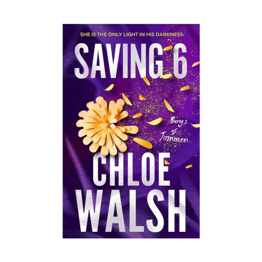 Saving 6 (Boys of Tommen #3) by Chloe Walsh