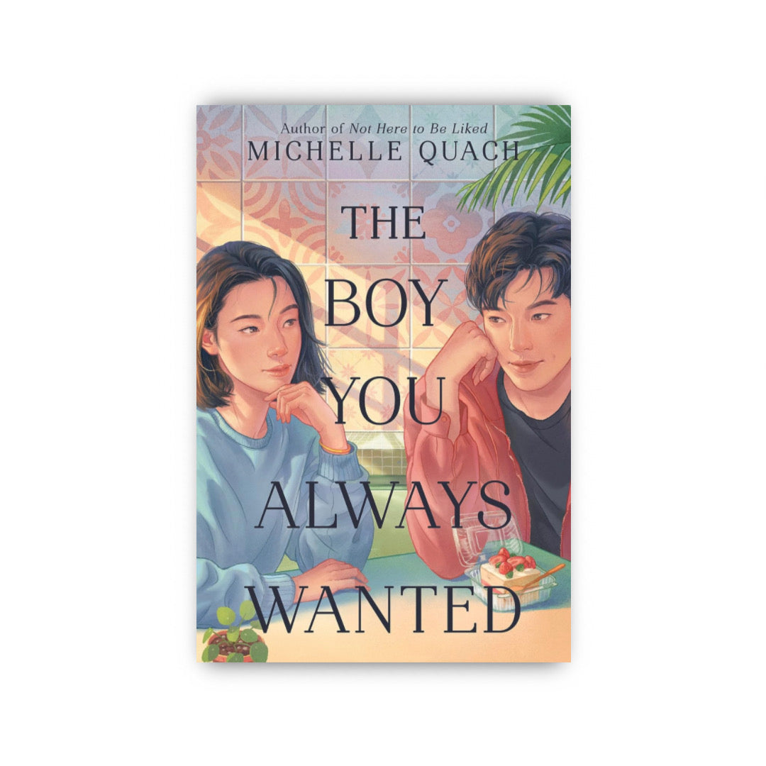 The Boy You Always Wanted by Michelle Quach