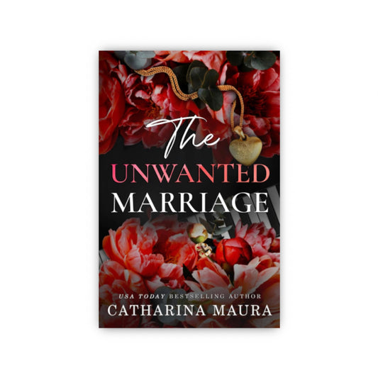 The Unwanted Marriage (The Windsors, #3) by Catharina Maura