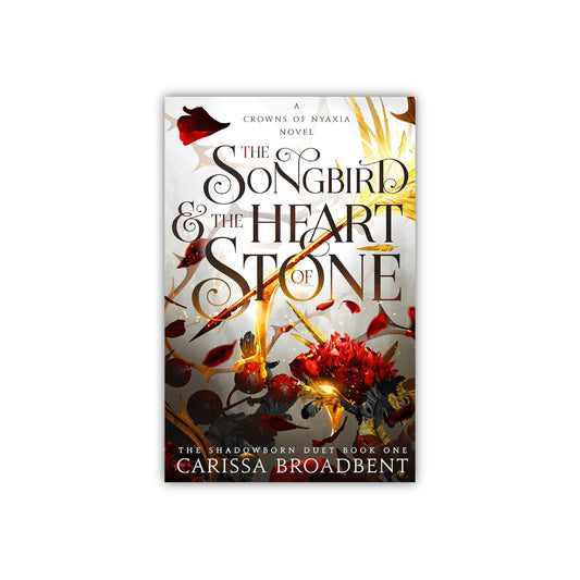 The Songbird and the Heart of Stone (The Nightborn Duet #3) by Carissa Broadbent