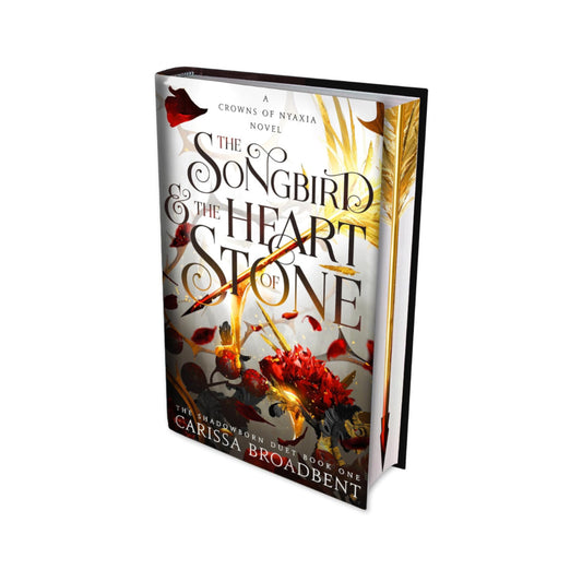 The Songbird and the Heart of Stone (Special Edition) by Carissa Broadbent