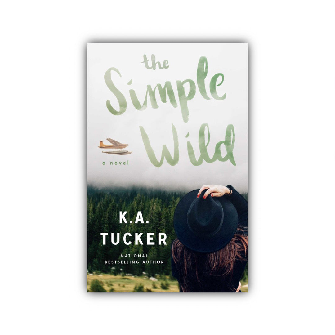 The Simple Wild (Wild, #1) by K.A. Tucker