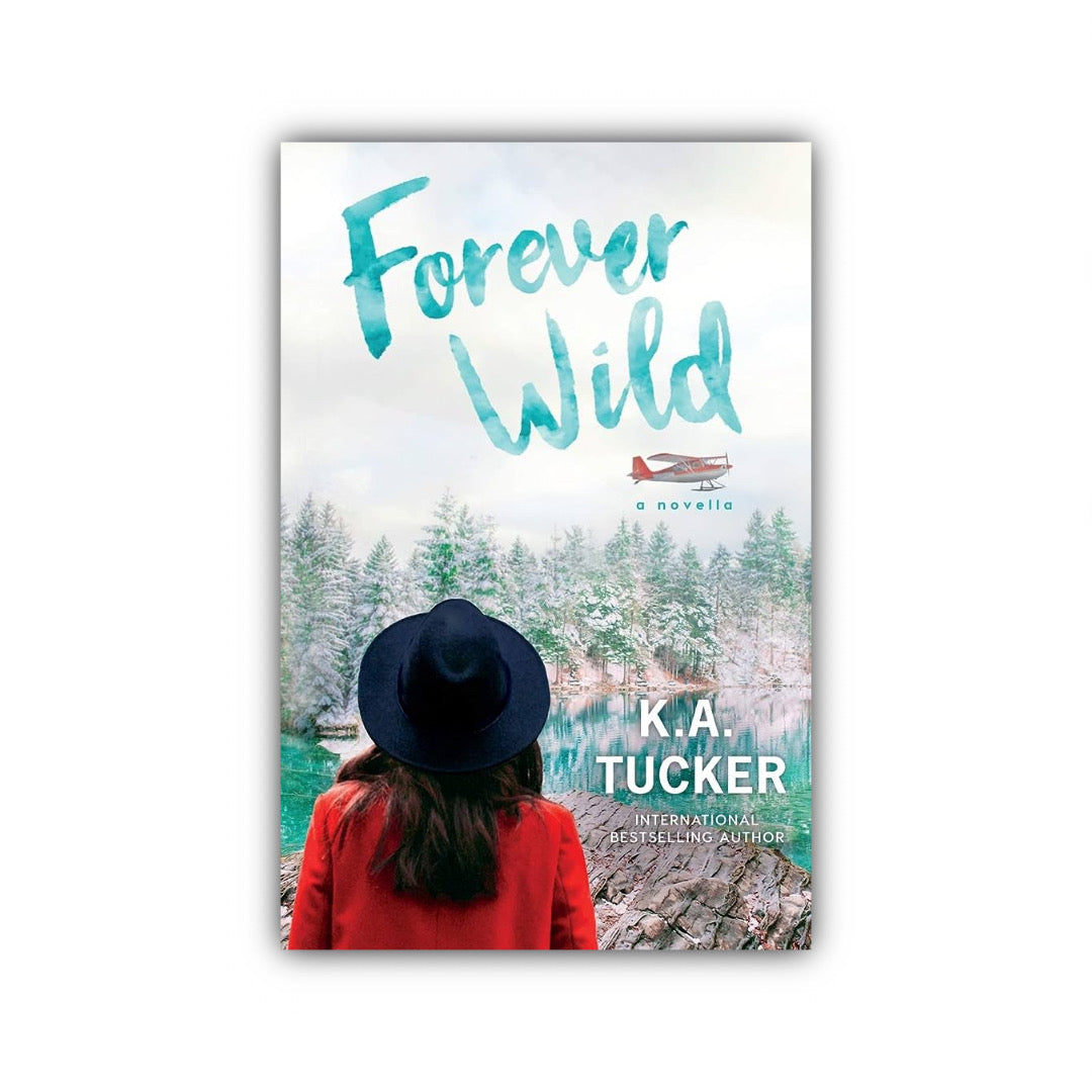 Forever Wild (Wild, #3) by K.A. Tucker