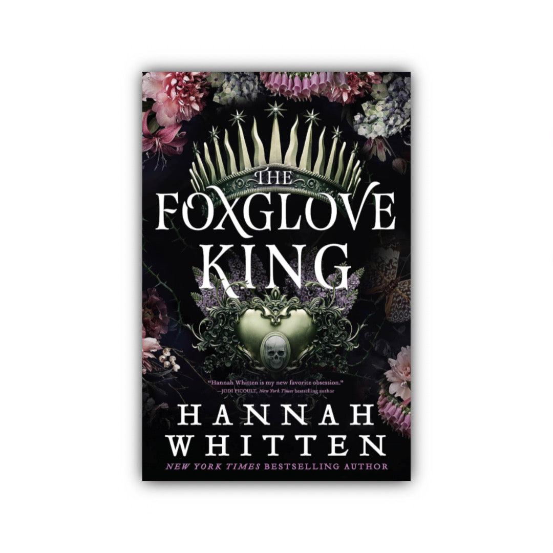 The Foxglove King by Hannah Whitten