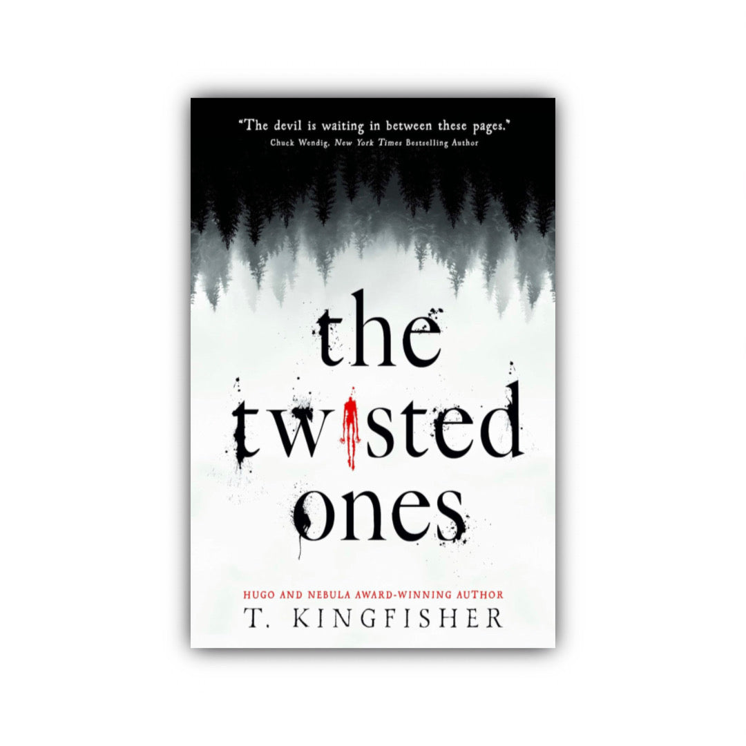 The Twisted Ones by T. Kingfisher