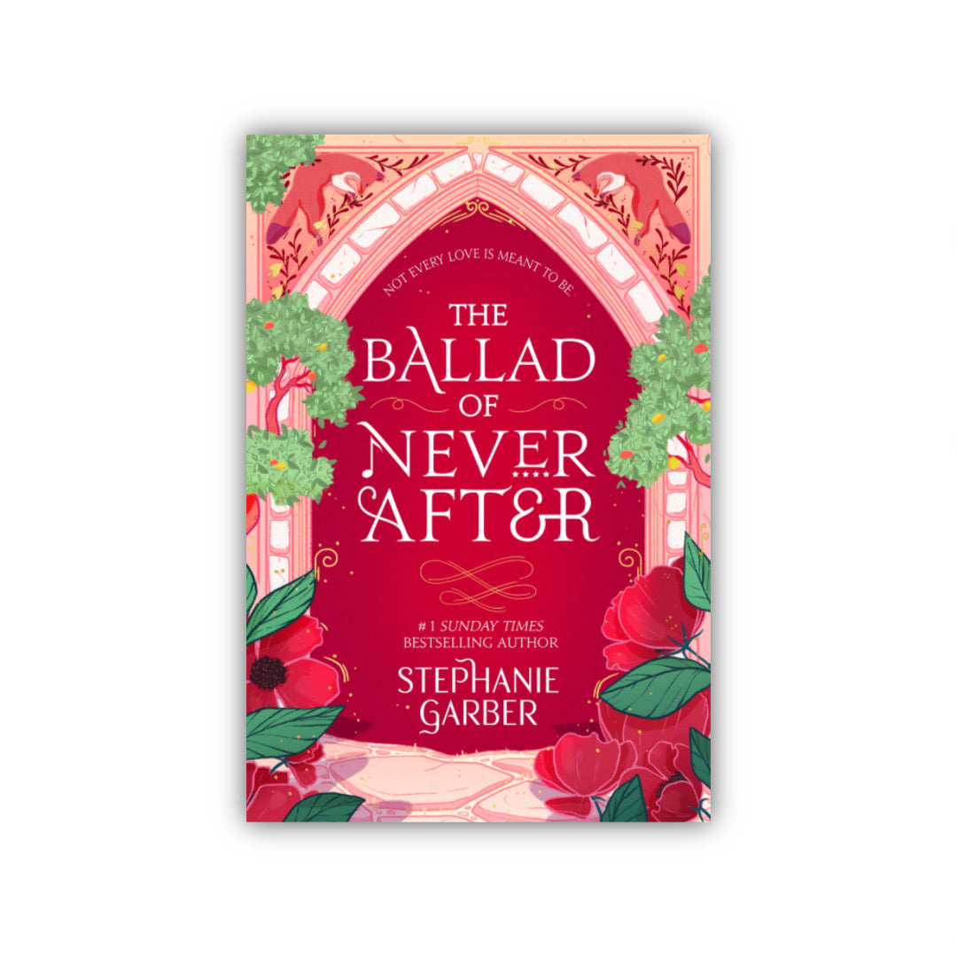 The Ballad of Never After by Stephanie Garber