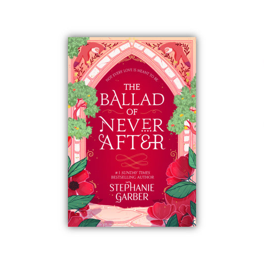 The Ballad of Never After by Stephanie Garber