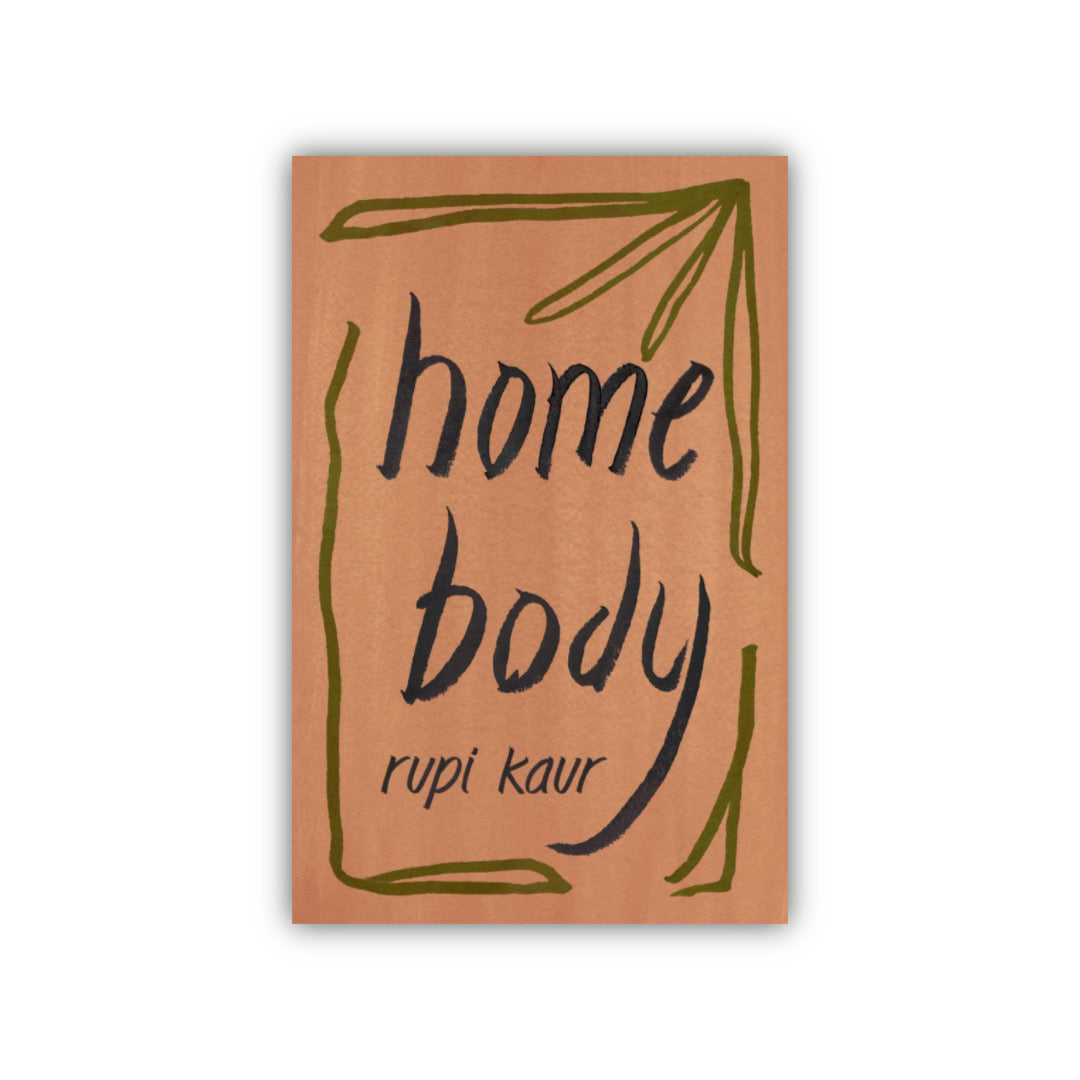 Home Body by Rupi Kaur