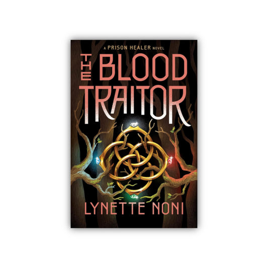 The Blood Traitor by Lynette Noni