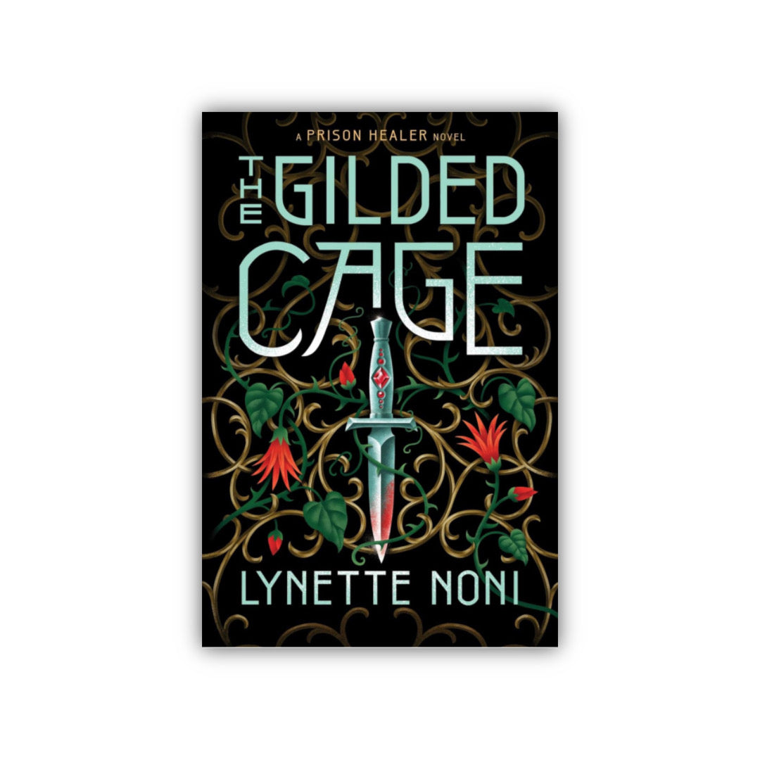 The Gilded Cage by Lynette Noni