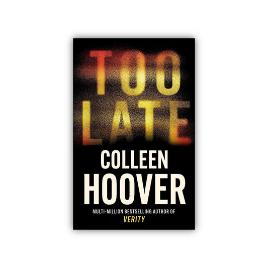 Too Late by Colleen Hoover