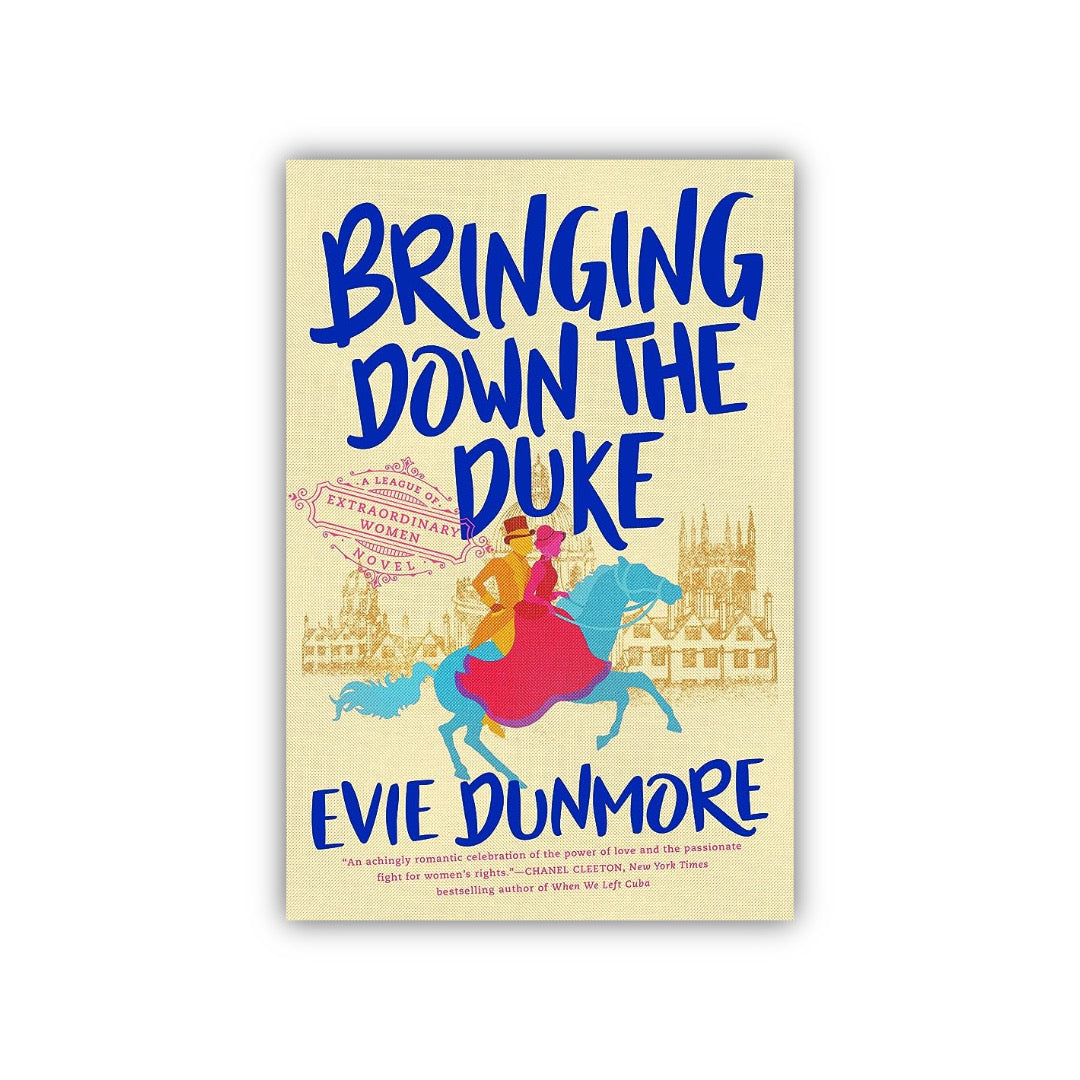 Bringing Down The Duke (A League of Extraordinary Women #1) by Evie Dunmore