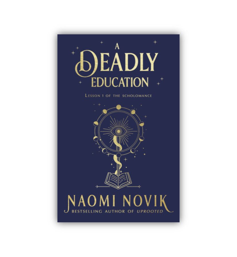 A Deadly Education by Naomi Novik