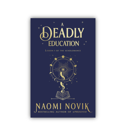 A Deadly Education by Naomi Novik