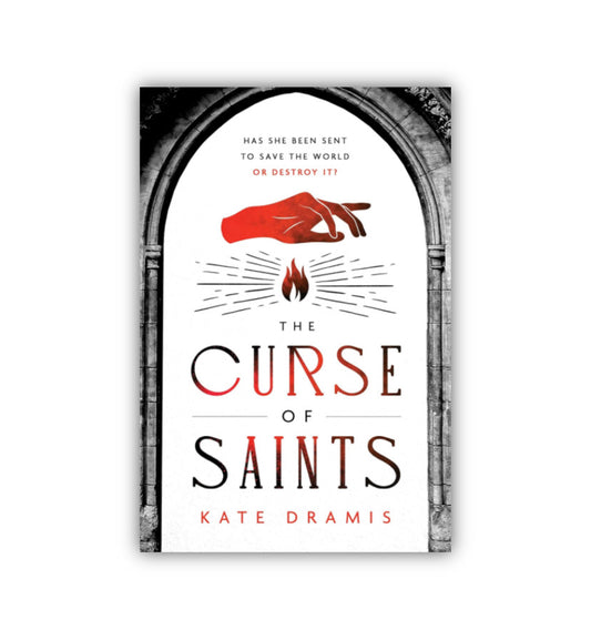 The Curse of Saints by Kate Dramis