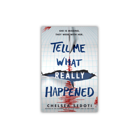 Tell Me What Really Happened by Chelsea Sedoti