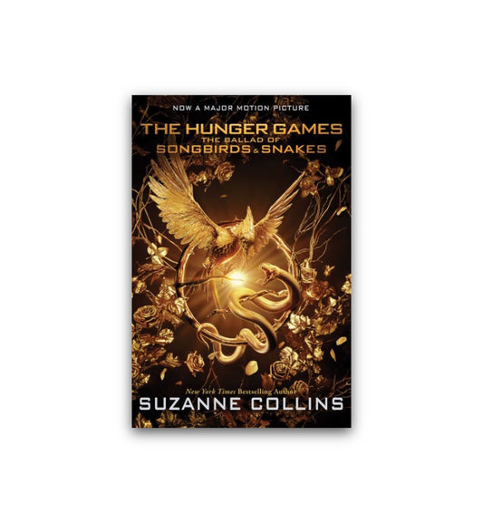 The Ballad of Songbirds and Snakes (A Hunger Games Novel) by Suzanne Collins